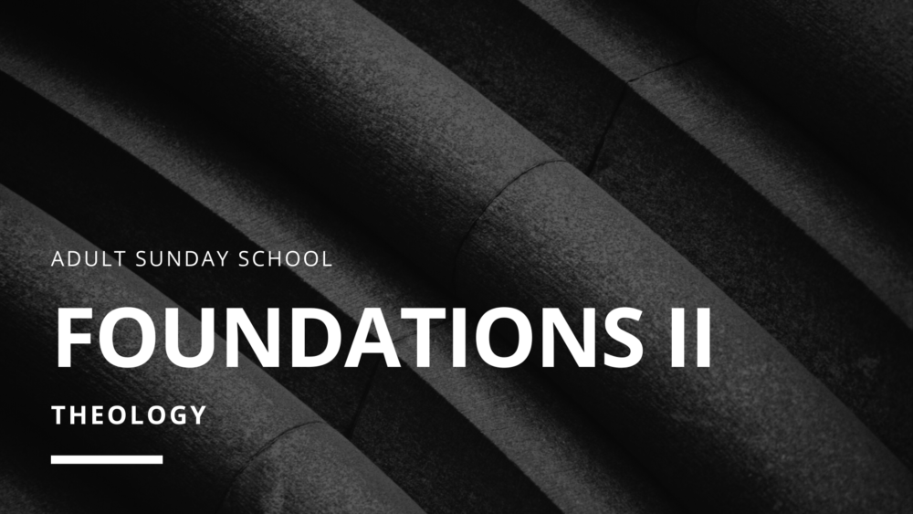 Foundations II: Theology Foundations II: Theology