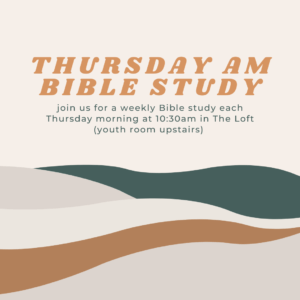 Thursday AM Bible Study